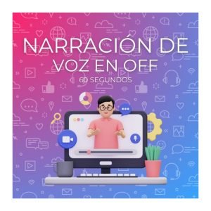 Narración de Voz en Off 60 seg